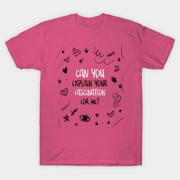 Obsessed Obsession Fascination T-Shirt by Tip Top Tee's